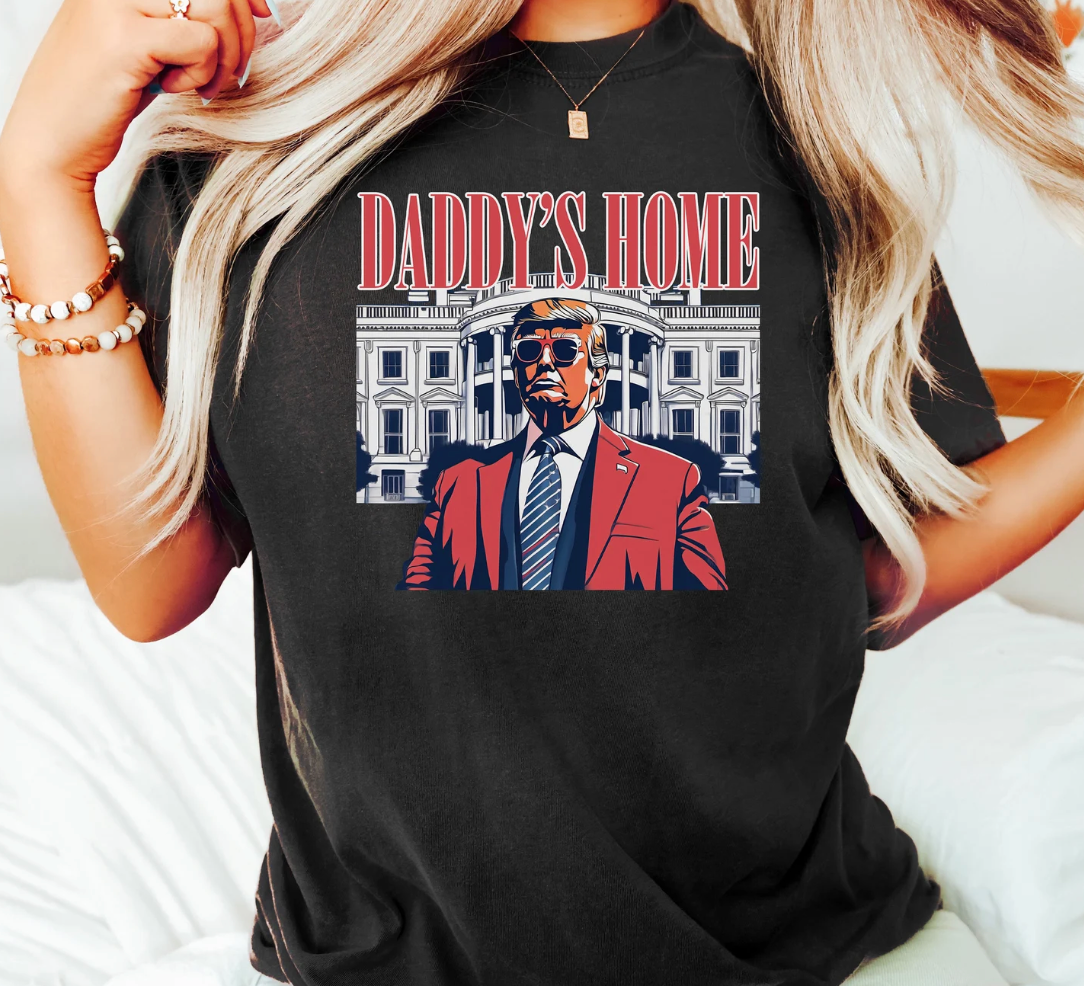 Daddy's Home Shirt, Trump 2024 Shirt