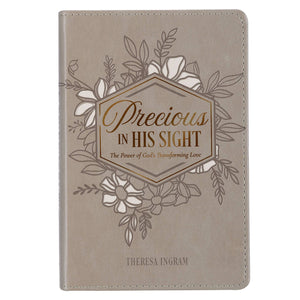 Precious In His Sight: The Power of God's Transforming Love