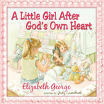 Load image into Gallery viewer, A Little Girl After God&#39;s Own Heart
